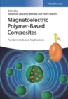 Magnetoelectric Polymer-Based Composites : Fundamentals and Applications - Book