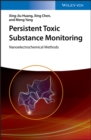 Persistent Toxic Substance Monitoring : Nanoelectrochemical Methods - Book