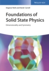 Foundations of Solid State Physics : Dimensionality and Symmetry - Book