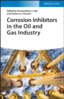 Corrosion Inhibitors in the Oil and Gas Industry - Book