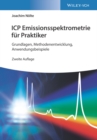 ICP Emissionsspektrometrie fur Praktiker : Grundlagen, Methodenentwicklung, Anwendungsbeispiele - Book