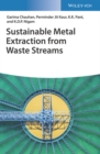 Sustainable Metal Extraction from Waste Streams - Book