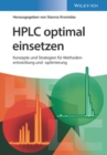 HPLC optimal einsetzen : Konzepte und Strategien fur Methodenentwicklung und -optimierung - Book