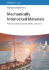 Mechanically Interlocked Materials : Polymers, Nanomaterials, MOFs, and more - Book