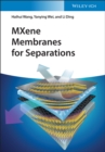 MXene Membranes for Separations - Book