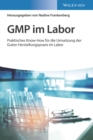 GMP im Labor : Die Gute Herstellungspraxis im Labor praktisch umgesetzt - Book