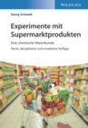 Experimente mit Supermarktprodukten : Eine chemische Warenkunde - Book