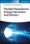 Flexible Piezoelectric Energy Harvesters and Sensors - Book