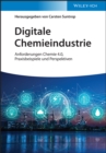 Digitale Chemieindustrie : Anforderungen Chemie 4.0, Praxisbeispiele und Perspektiven - Book