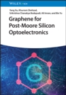Graphene for Post-Moore Silicon Optoelectronics - Book