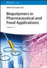 Biopolymers in Pharmaceutical and Food Applications, 2 Volumes - Book