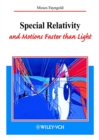 Special Relativity and Motions Faster than Light - Book