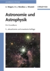 Astronomie und Astrophysik : Ein Grundkurs - Book