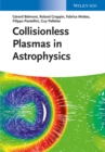Collisionless Plasmas in Astrophysics - Book