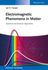 Electromagnetic Phenomena in Matter : Statistical and Quantum Approaches - Book