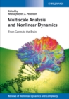 Multiscale Analysis and Nonlinear Dynamics : from Genes to the Brain - Book