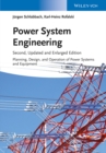 Power System Engineering : Planning, Design, and Operation of Power Systems and Equipment - Book