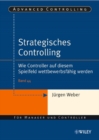 Strategisches Controlling : Wie Controller auf diesem Spielfeld wettbewerbsfahig werden - Book