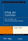 Erfolg der Controller : Wie Controller zum Unternehmenserfolg beitragen - Book