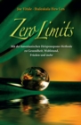 Zero Limits : Mit der Hawaiianischen Ho'oponopono-Methode zu Gesundheit, Wohlstand, Frieden und Mehr - Book
