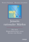 Jenseits rationaler Markte : Die neue Marktwirtschaft nach Keynes und Hayek - Book