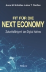 Fit fur die Next Economy : Zukunftsfahig mit den Digital Natives - Book