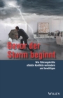 Bevor der Sturm beginnt : Wie Fuhrungskrafte effektiv Konflikte verhindern und bewaltigen - Book