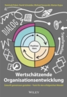Wertschatzende Organisationsentwicklung : Zukunft gemeinsam gestalten - Tools fur den erfolgreichen Wandel - Book