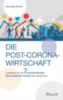 Die Post-Corona-Wirtschaft : Ausblicke auf die 7 entscheidenden okonomischen Trends des Jahrzehnts - Book