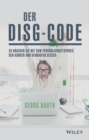 Der DiSG-Code : So knackst Du mit dem Personlichkeitsprofil den Kunden und verkaufst besser - Book