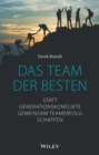 Das Team der Besten : Statt Generationskonflikte gemeinsam Teamerfolg schaffen - Book