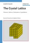 The Crystal Lattice : Phonons, Solitons, Dislocations, Superlattices - eBook