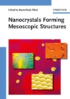 Nanocrystals Forming Mesoscopic Structures - eBook