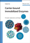 Carrier-bound Immobilized Enzymes : Principles, Application and Design - eBook