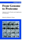 From Genome to Proteome : Advances in the Practice and Application of Proteomics - eBook