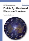 Protein Synthesis and Ribosome Structure : Translating the Genome - eBook