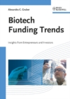 Biotech Funding Trends : Insights from Entrepreneurs and Investors - eBook