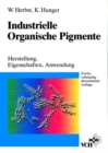 Industrielle Organische Pigmente : Herstellung, Eigenschaften, Anwendung - eBook