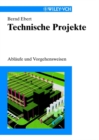 Technische Projekte : Abl ufe und Vorgehensweisen - eBook