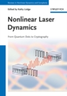 Nonlinear Laser Dynamics : From Quantum Dots to Cryptography - eBook