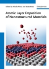 Atomic Layer Deposition of Nanostructured Materials - eBook