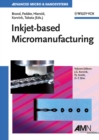Inkjet-based Micromanufacturing - eBook