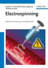 Electrospinning : Materials, Processing, and Applications - eBook