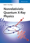Nonrelativistic Quantum X-Ray Physics - eBook