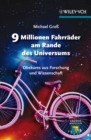 9 Millionen Fahrr der am Rande des Universums : Obskures aus Forschung und Wissenschaft - eBook