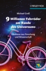 9 Millionen Fahrr der am Rande des Universums Obskures aus Forschung und Wissenschaft - eBook
