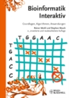 Bioinformatik Interaktiv : Grundlagen, Algorithmen, Anwendungen - eBook