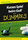 Kurzes Spiel beim Golf fur Dummies - Book