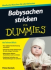Babysachen stricken fur Dummies - Book