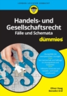 Handels- und Gesellschaftsrecht Falbearbeitung und Schemata fur Dummies - Book